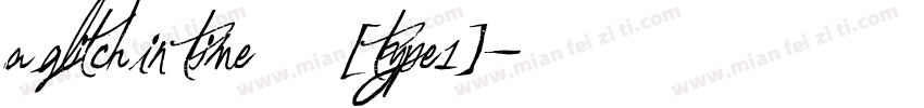A Glitch In Time 常规 (Type1)字体转换